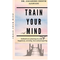 (英文圖書)Train Your Mind: Embark on a journey to a life of happiness serenity love and... 精裝版, Notion Press, 英文