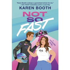(영문도서) Not So Fast: A Spicy Enemies to Lovers Formula 1 Romance Paperback, Afterglow Books by Harlequin, English, 9781335574985