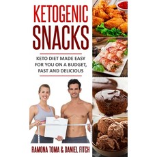 (영문도서) Ketogenic Snacks Keto Diet Made Easy For You On A Budget Fast And Delicious Paperback, Independently Published, English, 9781729380659