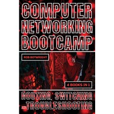 (영문도서) Computer Networking Bootcamp: Routing Switching And Troubleshooting Paperback, Pastor Publishing Ltd, English, 9781839387494