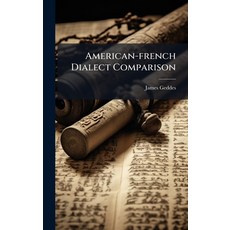 (영문도서)American-french Dialect Comparison Hardcover, Hutson Street Press, English, 9781024342338