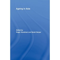 (영문도서)Ageing in Asia: Asia's Position in the New Global Demography Hardcover, Routledge, English, 9780415445832