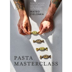 (영문도서) Pasta Masterclass: Recipes for Spectacular Pasta Doughs Shapes Fillings and Sauces from th... Hardcover, Quadrille Publishing, English, 9781787139633