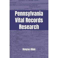(영문도서) Pennsylvania Vital Records Research: A genealogy research guide for birth adop... Paperback, Pa Ancestors L.L.C., English, 9798987443453