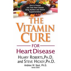 (영문도서) The Vitamin Cure for Heart Disease: How to Prevent and Treat Heart Disease Using Nutrition an... Hardcover, Basic Health Publications