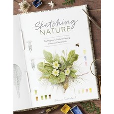 (영문도서) Sketching Nature: The Beginner's Guide to Keeping a Botanical Sketchbook Paperback, David & Charles, English, 9781446314098
