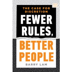 (영문도서) Fewer Rules Better People: The Case for Discretion Hardcover, W. W. Norton & Company, English, 9781324051244