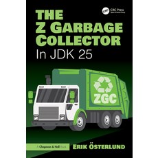 (영문도서)The Z Garbage Collector: In JDK 25 Paperback, CRC Press, English, 9781032976921 CRC Press, English, 9781032976921
