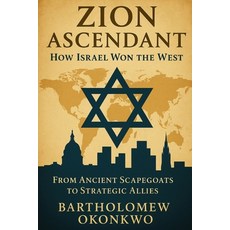 (영문도서)Zion Ascendant: How Israel Won the West Paperback, Hijezglobal Press, English, 9798349643217