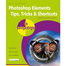 Photoshop Elements Tips Tricks & Shortcuts in Easy Steps: 2020 Edition Paperback, In Easy Steps