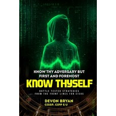(영문도서)Know Thy Adversary but first and foremost Know Thyself: Battle Tested Strategies... Paperback, Lambo Publishing, Inc., English, 9798988817420