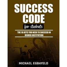 (영문도서) Success Code for Students: The 16 Keys You Need To Succeed In Higher Institution Paperback, Upright Publishing House, English, 9789789896196
