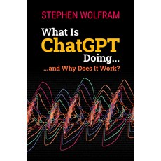 (영문도서) What Is ChatGPT Doing ... and Why Does It Work? Paperback, Wolfram Research, Inc., English, 9781579550813