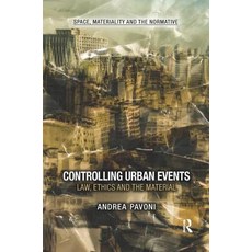 Controlling Urban Events: Law Ethics and the Material Paperback, Routledge, English, 9780367264352