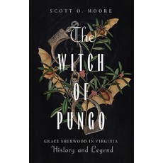 (영문도서) The Witch of Pungo: Grace Sherwood in Virginia History and Legend Paperback, Rivanna, English, 9780813951300