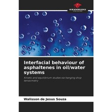(英文圖書)Interfacial behaviour of asphaltenes in oil/water systems 平裝版, Our Knowledge Publishing, 英文