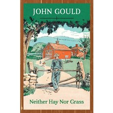 (영문도서)Neither Hay Nor Grass Paperback, Down East Books, English, 9781608935420