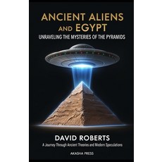 (英文圖書)Ancient Aliens and Egypt: Unraveling the Mysteries of the Pyramids: A Journey Th... 平裝版, Independently Published, 英文