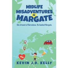Midlife Misadventures in Margate: Comedy Travel Memoir Series Paperback, Mid Life Backpacker Books L..., English, 9781838362201
