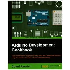 Arduino Development Cookbook:Over 50 Hands-on Recipes to Quickly Build and Understand Arduino P..., Packt