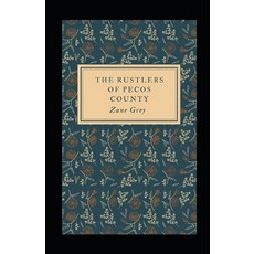 The Rustlers of Pecos County Illustrated Paperback, Independently Published, English, 9798729984442