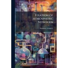 (영문도서)Fixation of Atmospheric Nitrogen Paperback, Hutson Street Press, English, 9781024143690