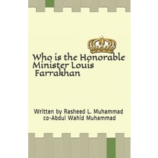 Who is the Honorable Minister Louis Farrakhan Paperback, Independently Published, English, 9798726875507