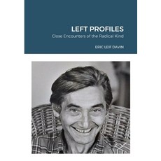(영문도서) Left Profiles: Close Encounters of the Radical Kind Paperback, Lulu.com, English, 9781312113633