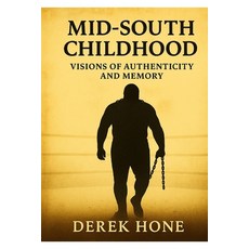 (영문도서)Mid-South Childhood: Visions of Authenticity and Memory Paperback, Independently Published, English, 9798271752278
