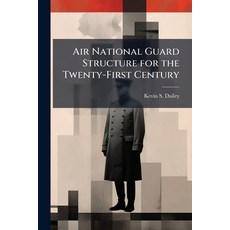 (영문도서)Air National Guard Structure for the Twenty-First Century Paperback, Hutson Street Press, English, 9781025141190