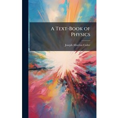 (영문도서)A Text-Book of Physics Hardcover, Hutson Street Press, English, 9781023753715