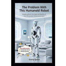 The Problem with This Humanoid Robot: What You Need to Know: Breaking Down the Hype and Reality of