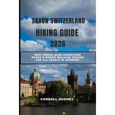 (英文圖書)Saxon Switzerland Hiking Guide 2026: Epic Trails Elbe Sandstone Peaks & Scenic... 平裝版, Independently Published, 英文