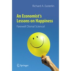 An Economist's Lessons on Happiness: Farewell Dismal Science! Paperback, Springer, English, 9783030619619