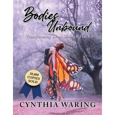 (영문도서) Bodies Unbound: Transforming Lives Through Touch Paperback, Readersmagnet LLC, English, 9798890912176
