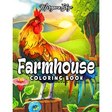 농가 컬러링북: 귀여운 농장 동물 아름다운 꽃 스트레스 해소와 휴식을 위한 편안한 풍경을 담은 쉬운 시골 디자인, 양장본