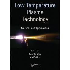(영문도서) Low Temperature Plasma Technology: Methods and Applications Paperback, CRC Press, English, 9780367576363