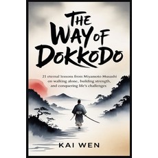 (英文圖書)The Way of Dokkodo: 21 Eternal Lessons from Miyamoto Musashi on Walking Alone B... 平裝版, Independently Published, 英文