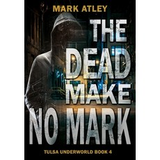 (영문도서) The Dead Make No Mark Hardcover, 4 Horsemen Publications, English, 9798823202787