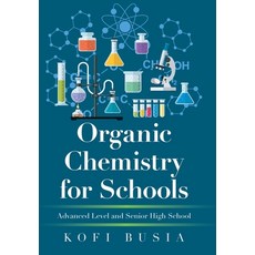 Organic Chemistry for Schools: Advanced Level and Senior High School Hardcover, Xlibris UK, English, 9781664112957