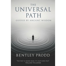 (英文圖書)The Universal Path: Guided By Ancient Wisdom 平裝版, Independently Published, 英文