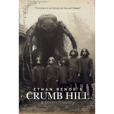 (영문도서) Crumb Hill Paperback, Ethan Renoe, English, 9798218529154