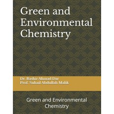 (영문도서)Green and Environmental Chemistry: Green and Environmental Chemistry Paperback, Independently Published, English, 9798299316094