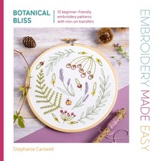 (영문도서) Embroidery Made Easy: Botanical Bliss: 12 Beginner-Friendly Embroidery Patterns... Paperback, David & Charles, English, 9781446315330