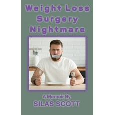 (영문도서) Weight Loss Surgery Nightmare Paperback, Independently Published, English, 9798373570848