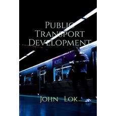 (영문도서) Public Transport Development Paperback, Notion Press, English, 9798886848144