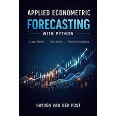(영문도서)Applied Econometric Forecasting with Python: Causal Models Time Series and Pre... Paperback, Independently Published, English, 9798245339887