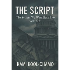 (영문도서)The Script: How the System We Were Born Into Was Engineered to Keep Us in the Wo... Paperback, Independently Published, English, 9798271020841