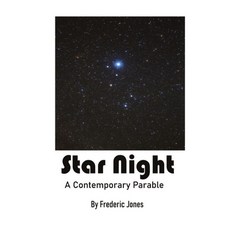 (영문도서) Star Night: A Contemporary Parable Paperback, Independently Published, English, 9798312666618