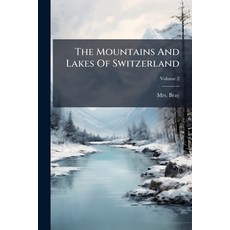 (英文圖書)The Mountains And Lakes Of Switzerland 平裝版, Hutson Street Press, 英文